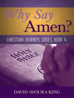 Why Say Amen?: Christian Journeys, #4