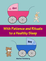 With Patience and Rituals to a Healthy Sleep: Soft baby sleep is no child's play (Baby sleep guide: Tips for falling asleep and sleeping through in the 1st year of life)