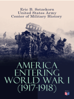 America Entering World War I (1917-1918): The U.S. Army Before the War, Mobilization of Manpower, Building the American Expeditionary Forces, American Soldiers Begin Arriving, Men and Materiel, The AEF Joins the Fight