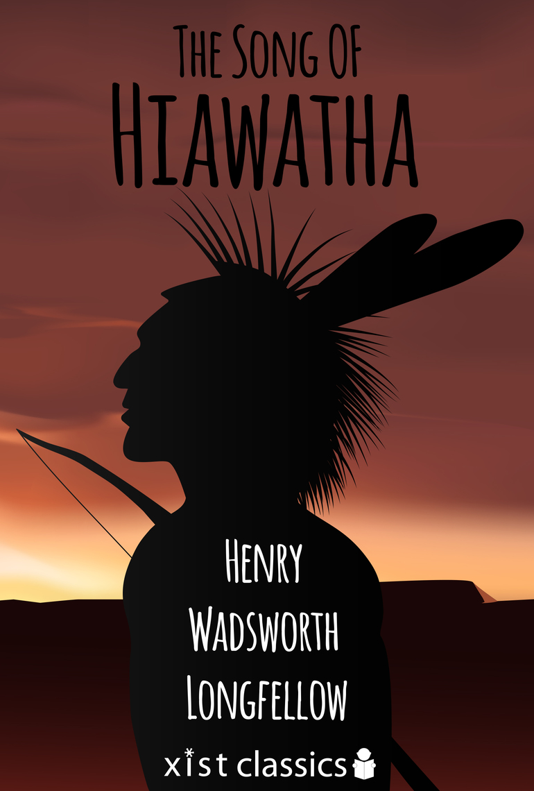 Read The Song of Hiawatha Online by Henry Wadsworth Longfellow Books