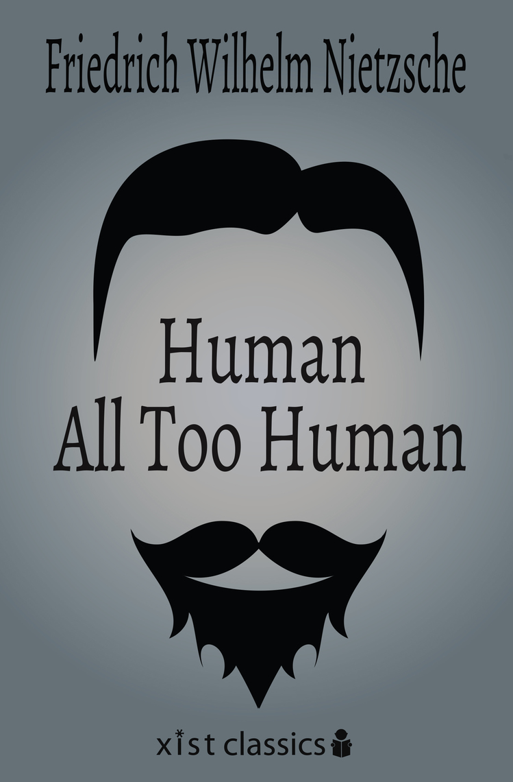 Human, All Too Human by Friedrich Nietzsche Book Read Online