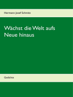 Wächst die Welt aufs Neue hinaus: Gedichte