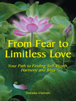 From Fear to Limitless Love Your Path to Finding Self-Worth, Harmony and Bliss