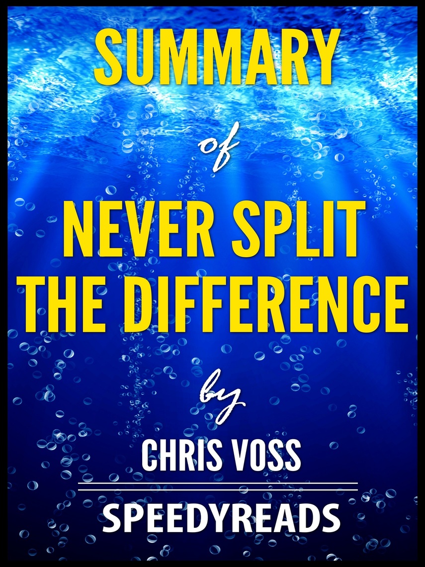 Read Summary of Never Split the Difference by Chris Voss