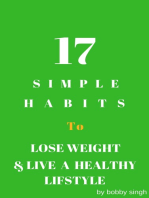 17 Simple Habits To Lose Weight & Live A Healthy Life Style