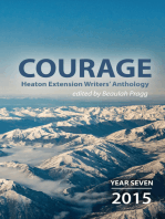 Courage: 2015 - Year Seven - Heaton Extension Writers Anthology