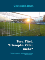 Tore. Titel. Triumphe. Oder mehr?: Fußball aus inter- und transkulturellen Blickwinkeln.