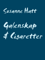 Galenskap & Cigaretter