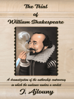 The Trial of William Shakespeare: A dramatization of the authorship controversy in which the audience renders a verdict