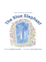 The Blue Elephant: A Story of Grief, Loss, and Friendship