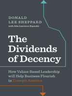 Dividends of Decency: How Values-Based Leadership will Help Business Flourish in Trump's America