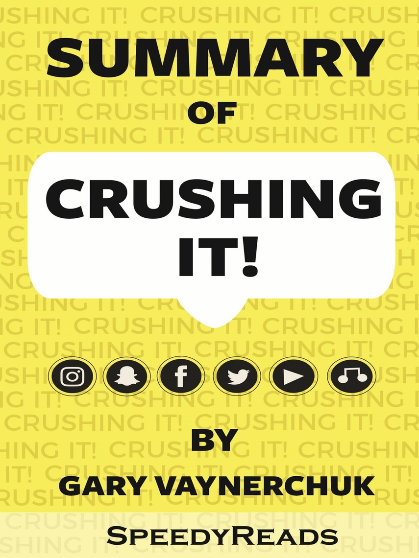 Summary of Crushing It By Gary Vaynerchuk by SpeedyReads Ebook Everand