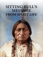 Sitting bull's message from spirit life