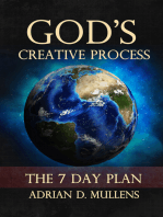God's Creative Process: The 7 Day Plan