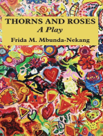 Thorns and Roses: A Play