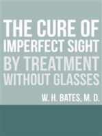 The Cure of Imperfect Sight by Treatment Without Glasses