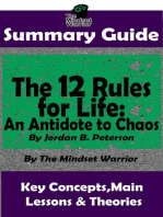 Summary Guide: The 12 Rules for Life: An Antidote to Chaos: by Jordan B. Peterson | The Mindset Warrior Summary Guide: ( Applied Psychology, Philosophy, Personal Growth & Development )