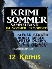 Krimi Sommer Sammelband 12 Krimis - Im Sommer ermordet,