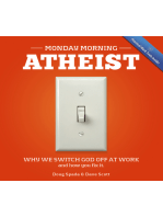 Monday Morning Atheist: Why We Switch God Off at Work and How You Fix It