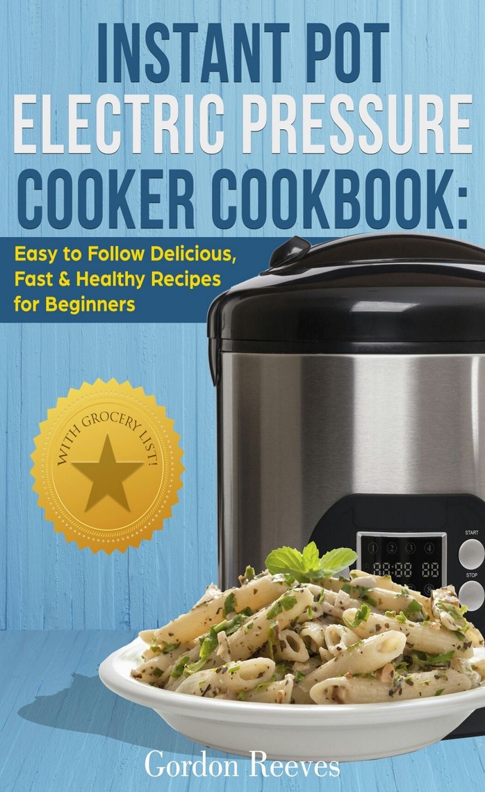 Read Instant Pot Electric Pressure Cooker Cookbook Easy to Follow