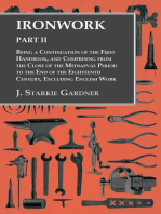 Ironwork - Part II - Being a Continuation of the First Handbook, and Comprising from the Close of the Mediaeval Period to the End of the Eighteenth Century, Excluding English Work