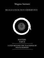 Realization Into Hermetics Masters Part 2: A Step Beyond The Teachings Of Franz Bardon