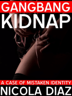 Gangbang Kidnap: A Case of Mistaken Identity