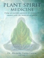 Plant Spirit Medicine: Using An Ancestral Meditation to Connect with the Medicine of Plants: Living Grace Meditation, #1