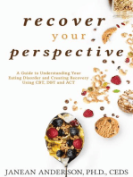 Recover Your Perspective: A Guide To Understanding Your Eating Disorder and Creating Recovery Using CBT, DBT, and ACT