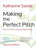 Making the Perfect Pitch: How To Catch a Literary Agent's Eye (2nd Ed.)