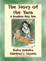 THE STORY OF THE YARA - A Brazilian Fairy Tale of True Love: Baba Indaba’s Children's Stories - Issue 410