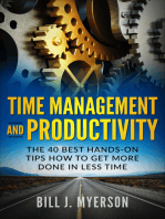 Time Management and Productivity: The 40 Best Hands-on Tips How to Get More Done in Less Time