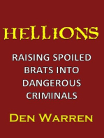 Hellions: Raising Spoiled Brats Into Dangerous Criminals