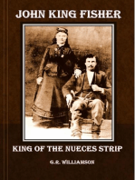 John King Fisher - King of the Nueces Strip