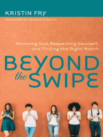 Beyond the Swipe: Honoring God, Respecting Yourself, and Finding the Right Match