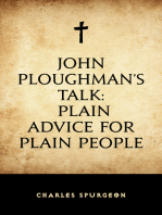 John Ploughman’s Talk: Plain Advice for Plain People