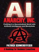 Anarchy, Inc.: Profiting in a Decentralized World with Artificial Intelligence and Blockchain by Patrick Schwerdtfeger