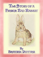 THE STORY OF A FIERCE, BAD RABBIT - Book 09 in the Tales of Peter Rabbit and friends: Book 09 in the Tales of Peter Rabbit & Friends