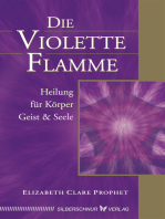 Die violette Flamme: Heilung für Körper, Geist und Seele