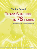 Transsurfing in 78 Tagen: Die Kunst der Realitätssteuerung