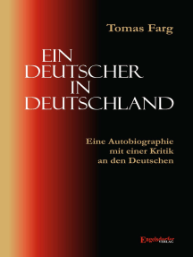 Ein Deutscher in Deutschland. Eine Autobiographie mit einer Kritik an den Deutschen