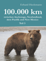 100.000 km zwischen Anchorage, Neufundland, dem Pazifik und New Mexico - Teil 3