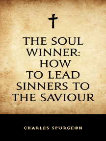 The Soul Winner: How to Lead Sinners to the Saviour