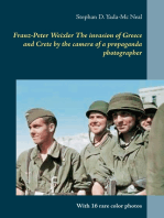 Franz-Peter Weixler The invasion of Greece and Crete by the camera of a propaganda photographer: With 16 rare color photos