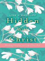Hidden With Christ: Breaking Free from the Grip of Your Past
