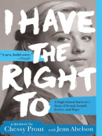 I Have the Right To: A High School Survivor's Story of Sexual Assault, Justice, and Hope