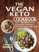 The Vegan Keto Cookbook: Top 100 Delicioc Recipes For Healthy Living