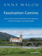 Faszination Camino - Gesund werden und gesund bleiben auf dem Jakobsweg: Caminho Portugues und Camino Inglés