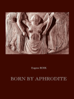 Born by Aphrodite