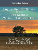 English Spanish Slovak Bible - The Gospels - Matthew, Mark, Luke & John: Basic English 1949 - Reina Valera 1909 - Roháčkova Biblia 1936